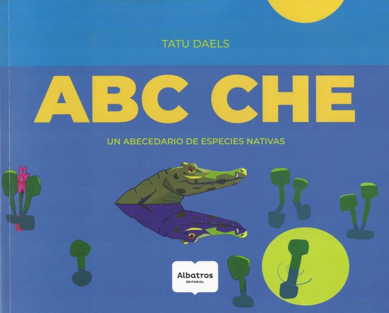 ABC CHE - UN ABECEDARIO DE ESPECIES NATIVAS