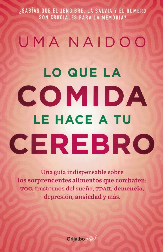 LO QUE LA COMIDA LE HACE A TU CEREBRO