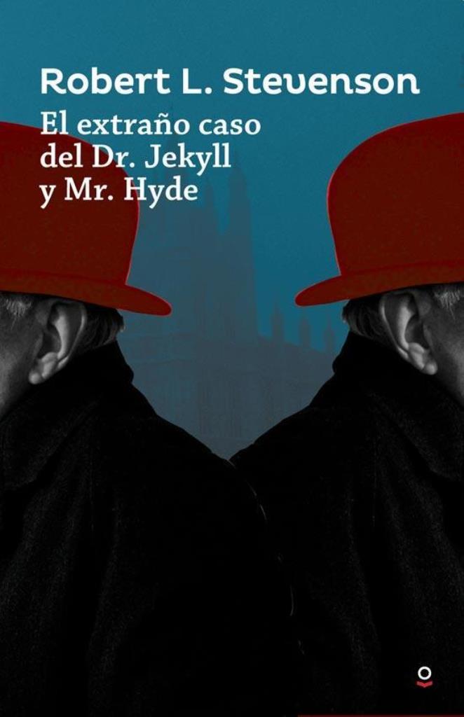 DR.JEKYLL Y MR.HYDE, EL EXTRAÑO CASO DEL
