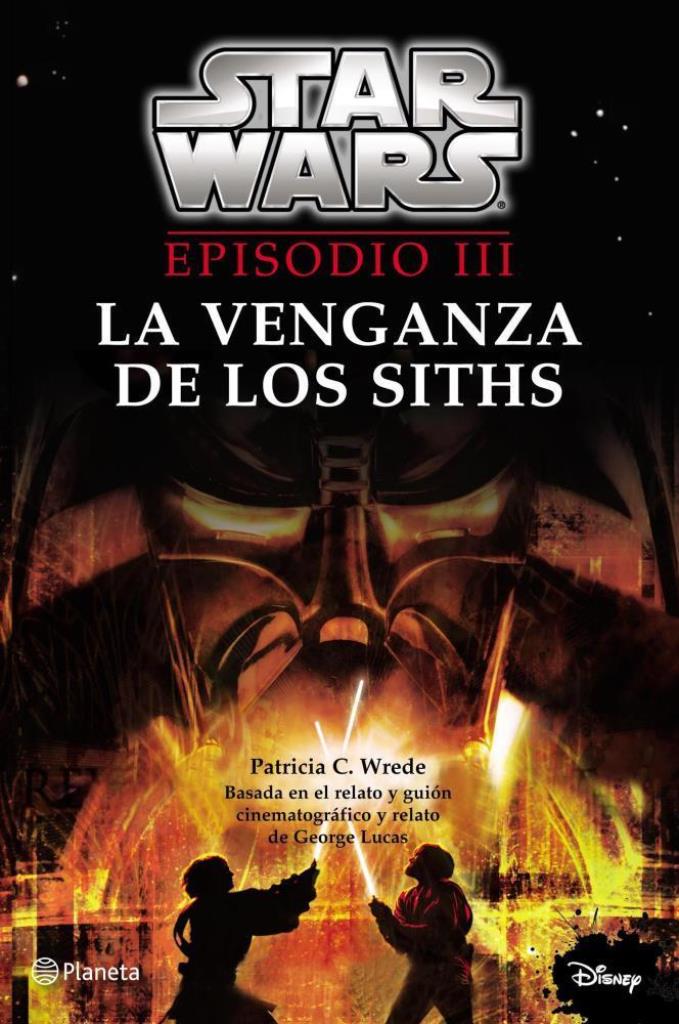 STAR WARS. EPISODIO 3 LA VENGANZA DE LOS SITHS