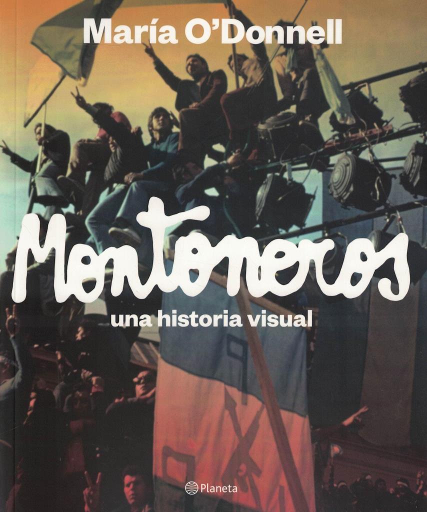 MONTONEROS- UNA HISTORIA VISUAL
