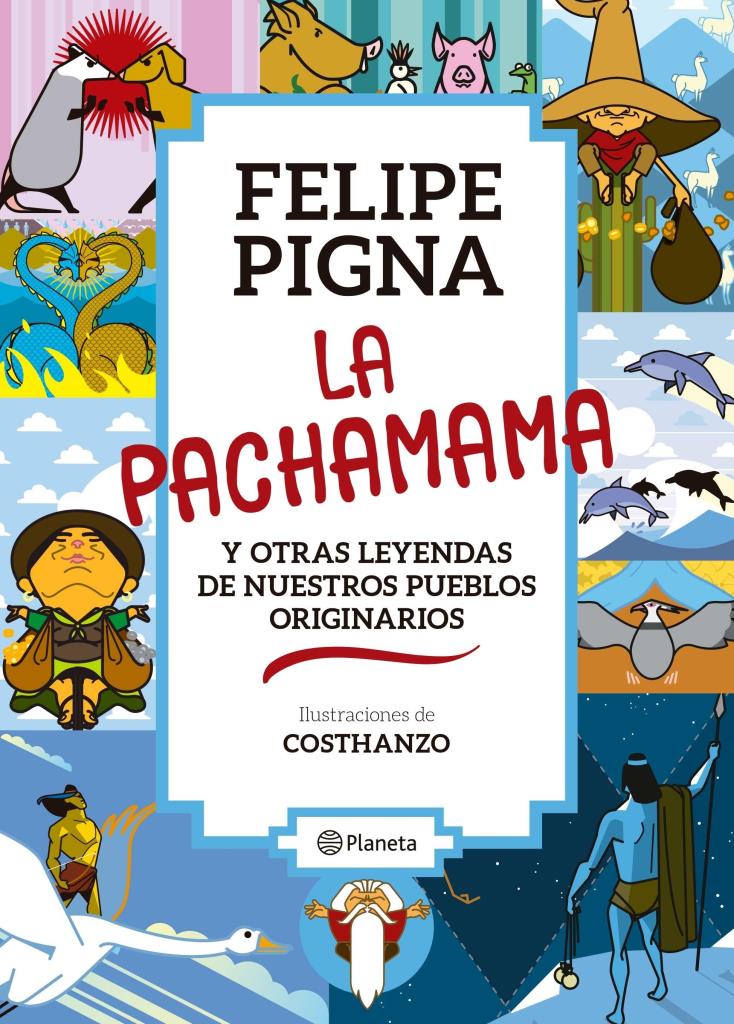 PACHAMAMA Y OTRAS LEYENDAS DE NUESTROS PUEBLOS, LA