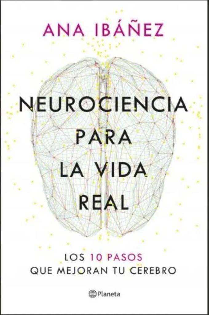 NEUROCIENCIA PARA LA VIDA REAL