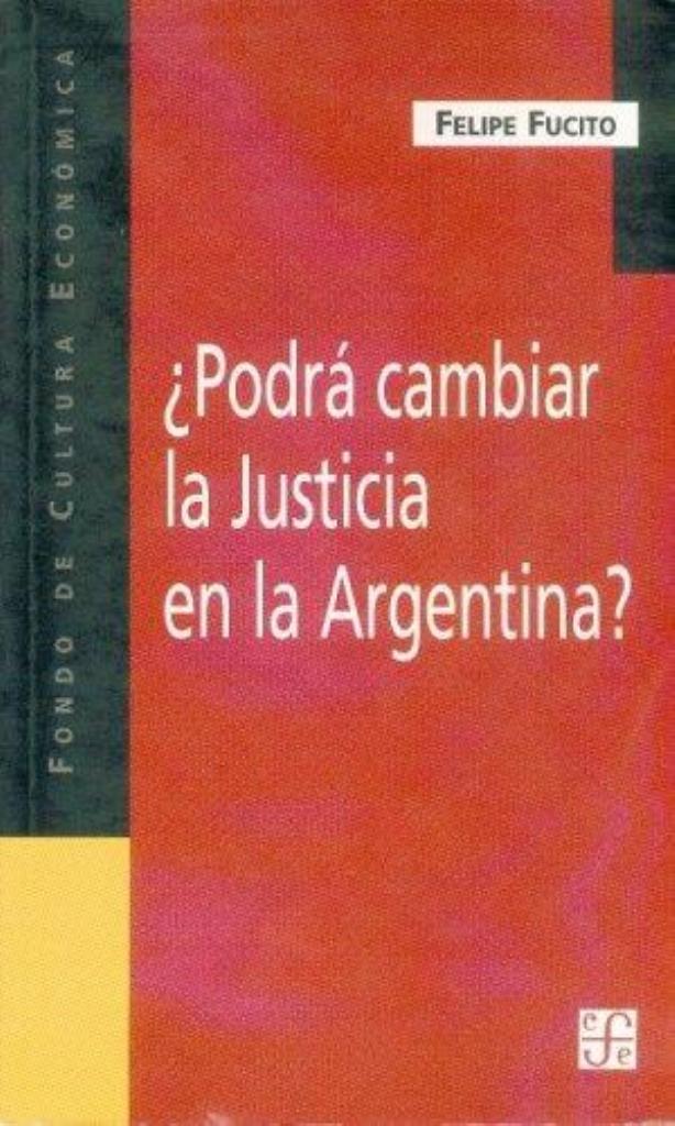 PODRA CAMBIAR LA JUSTICIA EN LA ARGENTINA