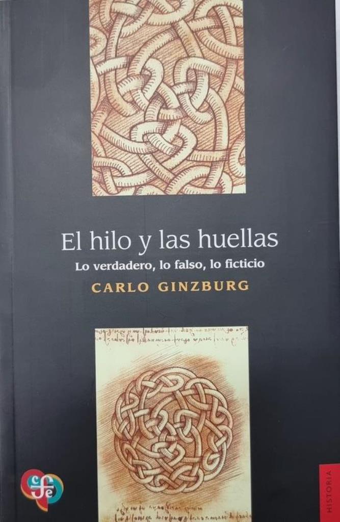 HILO Y LAS HUELLAS, EL. LO VERDADERO, LO FALSO, LO FICTICIO