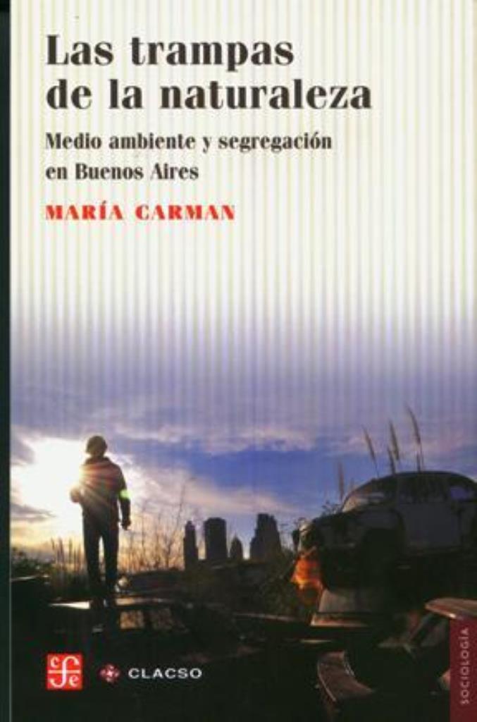 TRAMPAS DE LA NATURALEZA, LAS. MEDIO AMBIENTE Y SEGREGACION