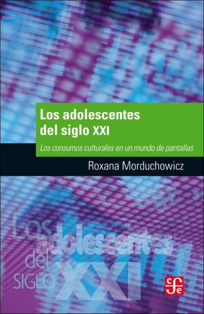 ADOLESCENTES DEL S.21, LOS. LOS CONSUMOS CULTURALES EN UN MU