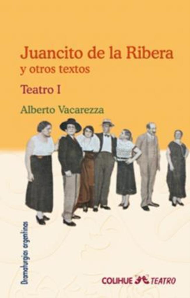JUANCITO DE LA RIBERA Y OTROS TEXTOS. TEATRO 1