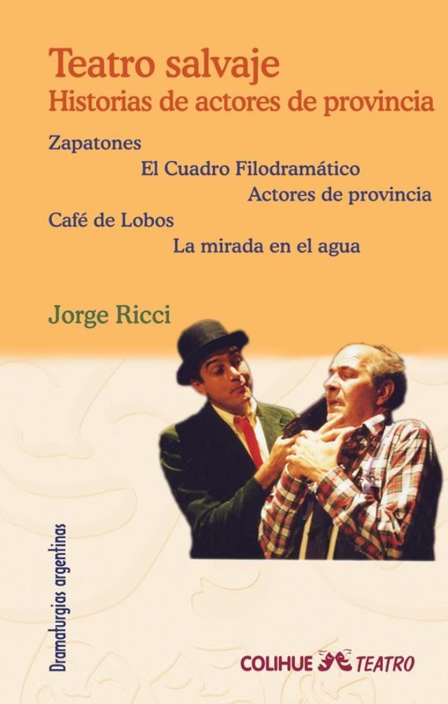 TEATRO SALVAJE. HISTORIAS DE ACTORES DE PROVINCIA