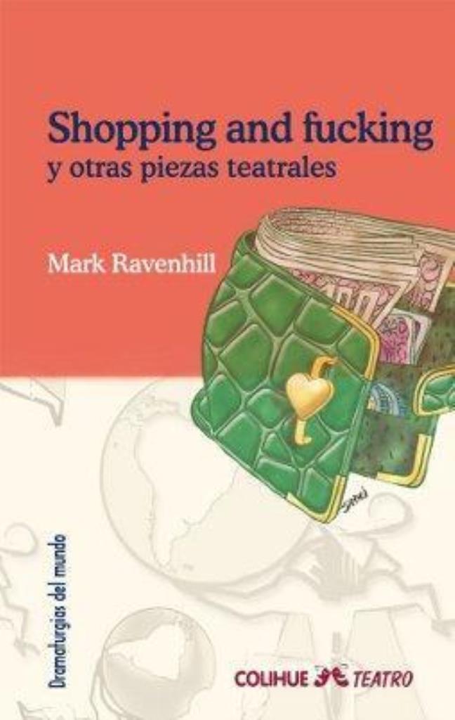 SHOPPING & FUCKING Y OTRAS PIEZAS TEATRALES