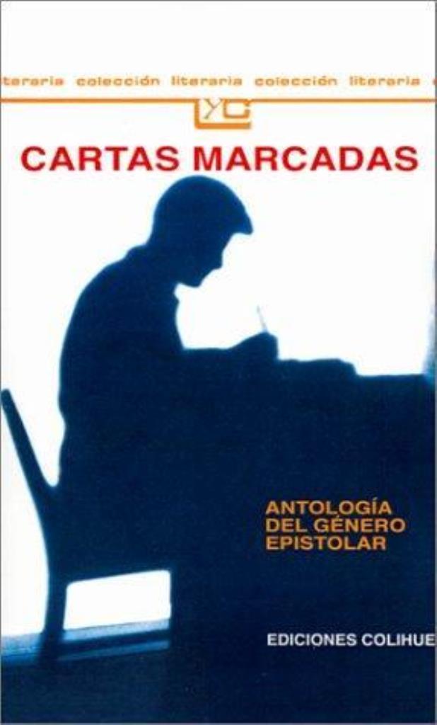 CARTAS MARCADAS. ANTOLOGIA DEL GENERO EPISTOLAR
