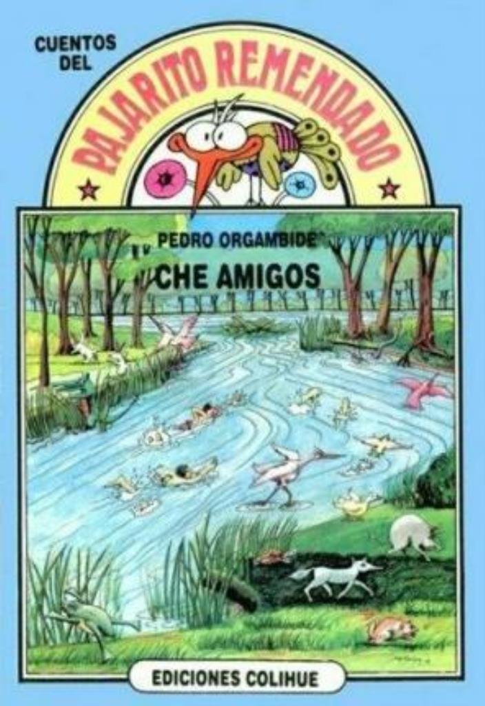 CHE, AMIGOS - PAJARITO REMENDADO