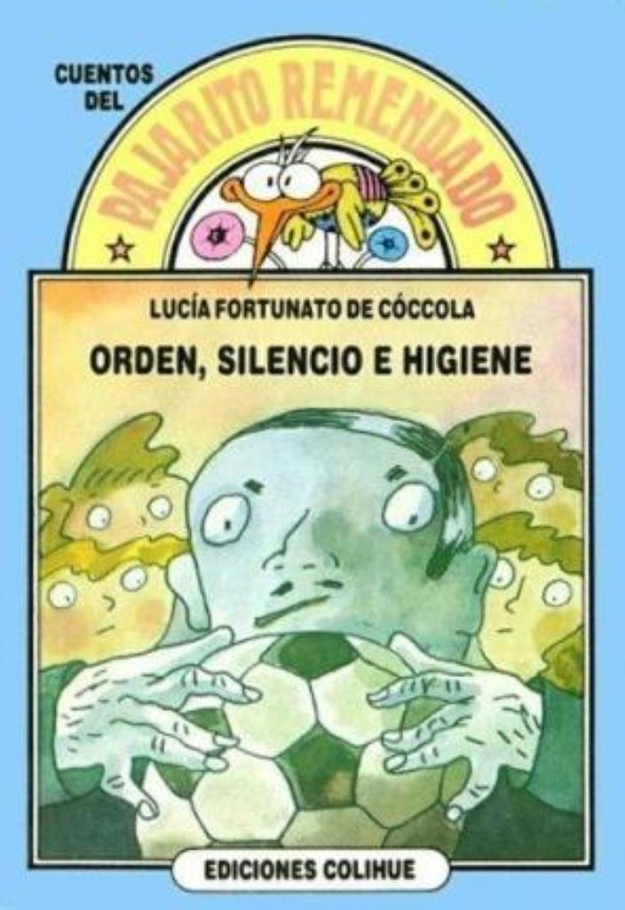ORDEN, SILENCIO E HIGIENE - PAJARITO REMENDADO