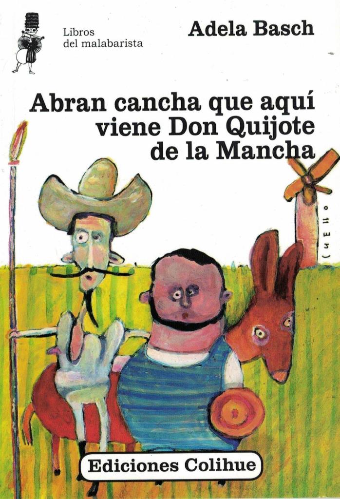 ABRAN CANCHA QUE AQUI VIENE DON QUIJOTE DE LA MANCHA