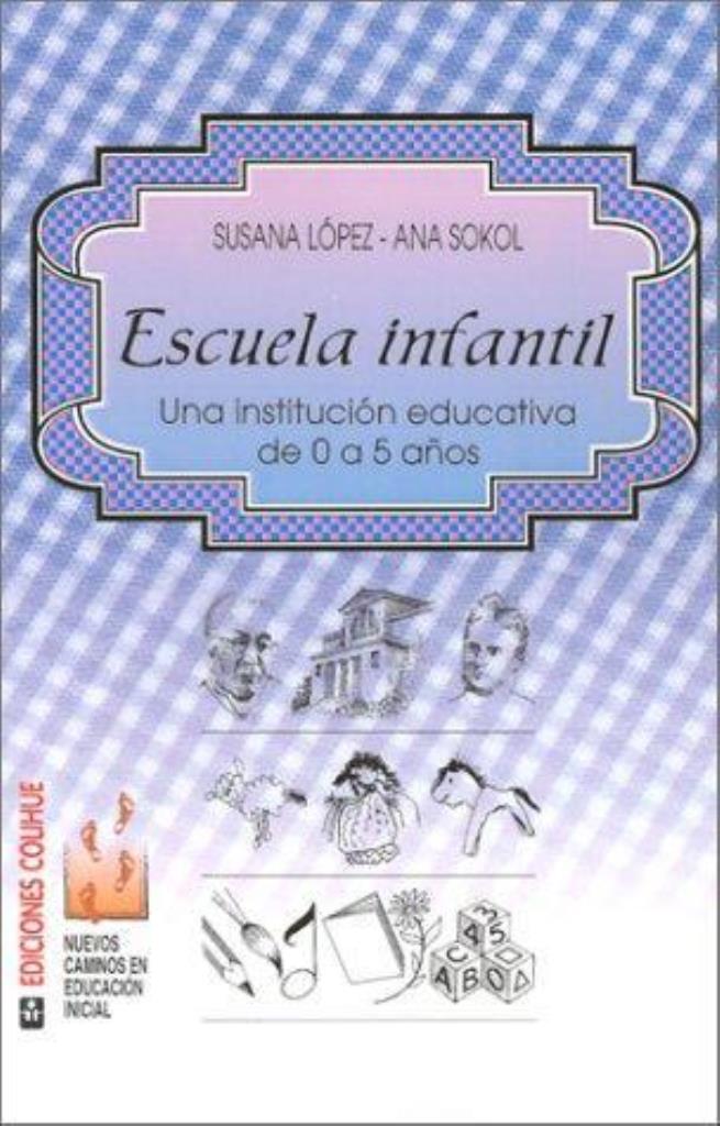 ESCUELA INFANTIL - UNA INSTITUCION EDUCATIVA DE 0 A 5 AÑOS