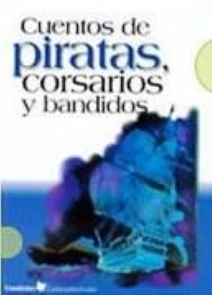 CUENTOS DE PIRATAS, CORSARIOS Y BANDIDOS