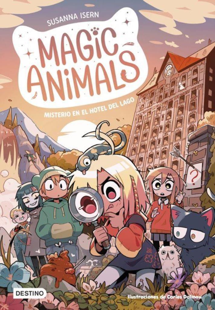 MAGIC ANIMALS 6- MISTERIO EN EL HOTEL DEL LAGO