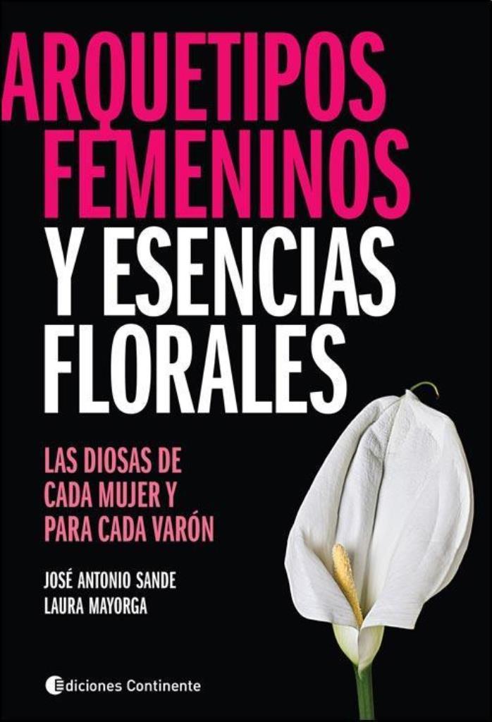 ARQUETIPOS FEMENINOS Y ESENCIAS FLORALES-  LAS DIOSAS DE CADA