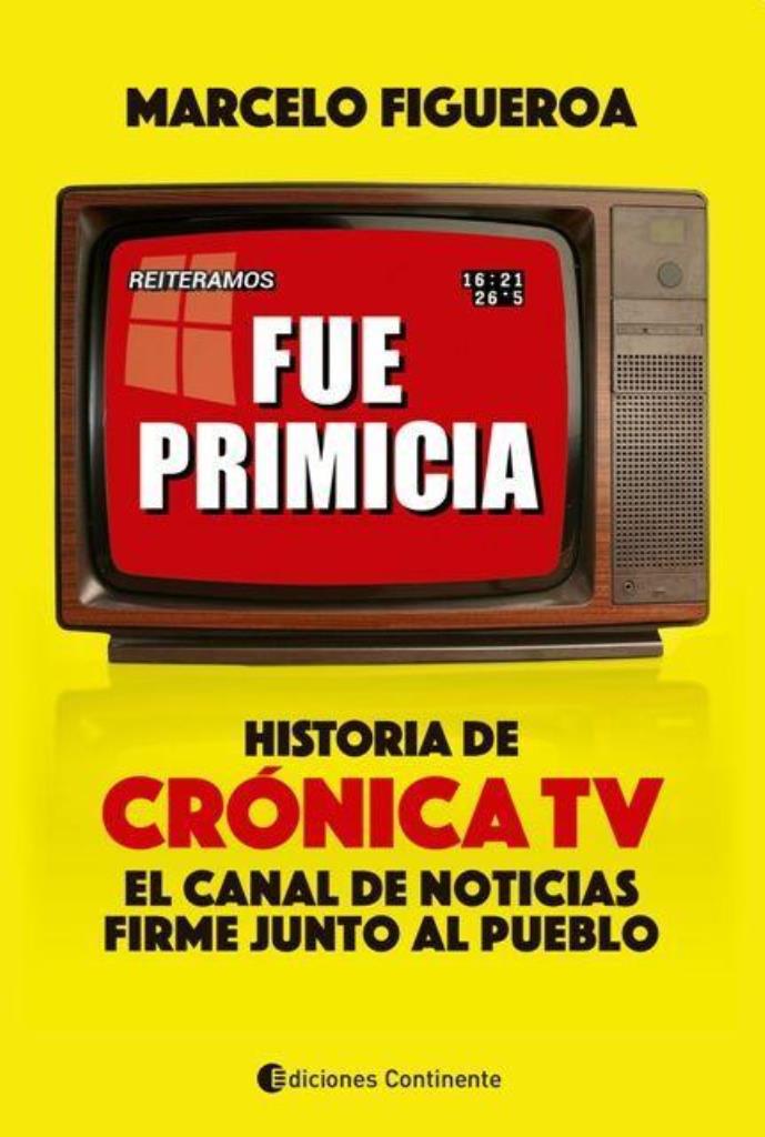 FUE PRIMICIA: HISTORIA DE CRONICA TV. EL CANAL DE NOTICIAS