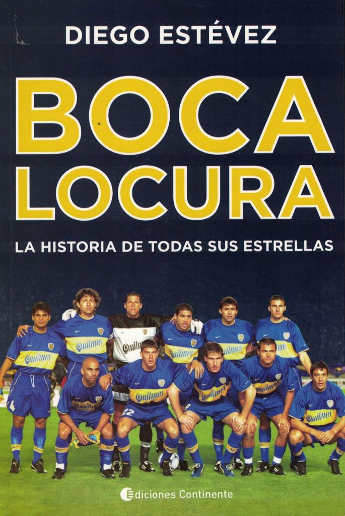 BOCA LOCURA-  LA HISTORIA DE TODAS SUS ESTRELLAS