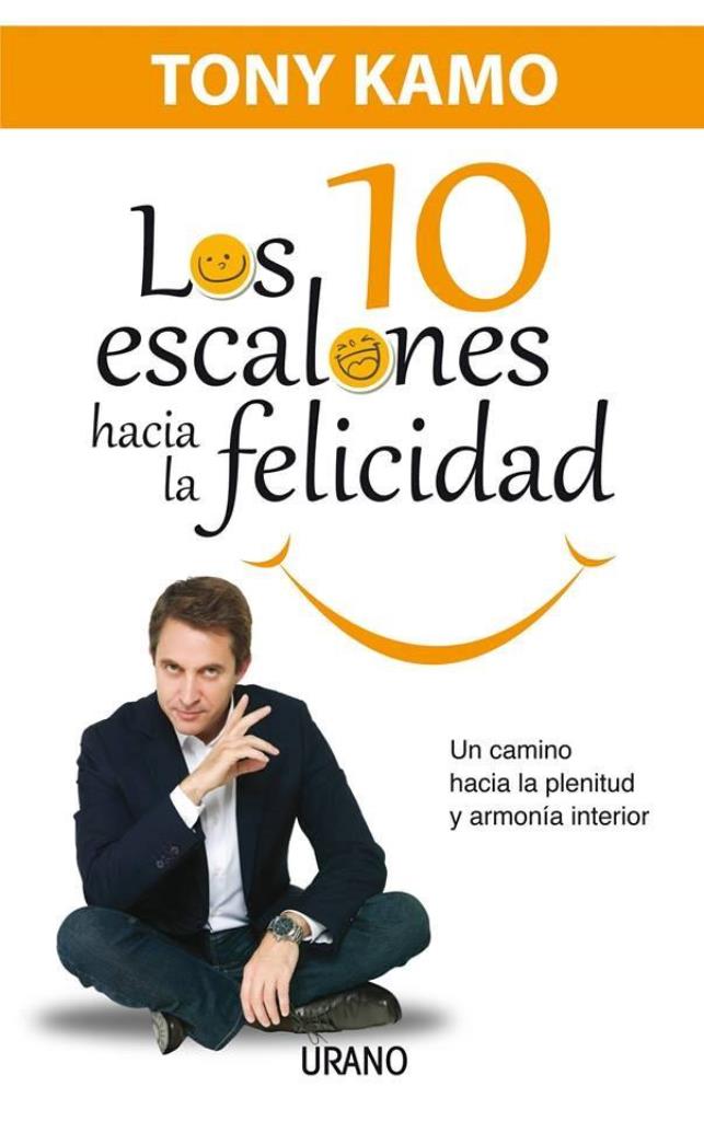 10 ESCALONES HACIA LA FELICIDAD, LOS