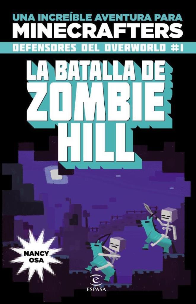 BATALLA DEL ZOMBIE HILL, LA. DEFENSORES DEL OVERWORLD 1