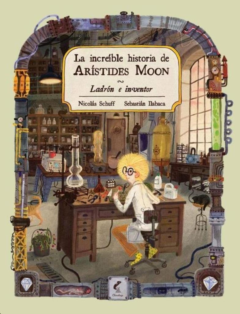 INCREIBLE HISTORIA DE ARISTIDES MOON, LA- LADRON E INVENTOR