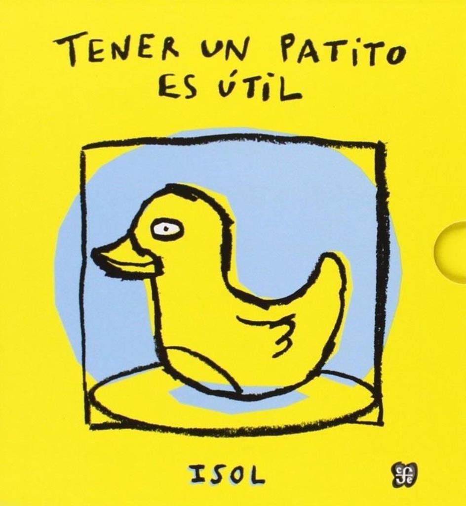 TENER UN PATITO ES UTIL