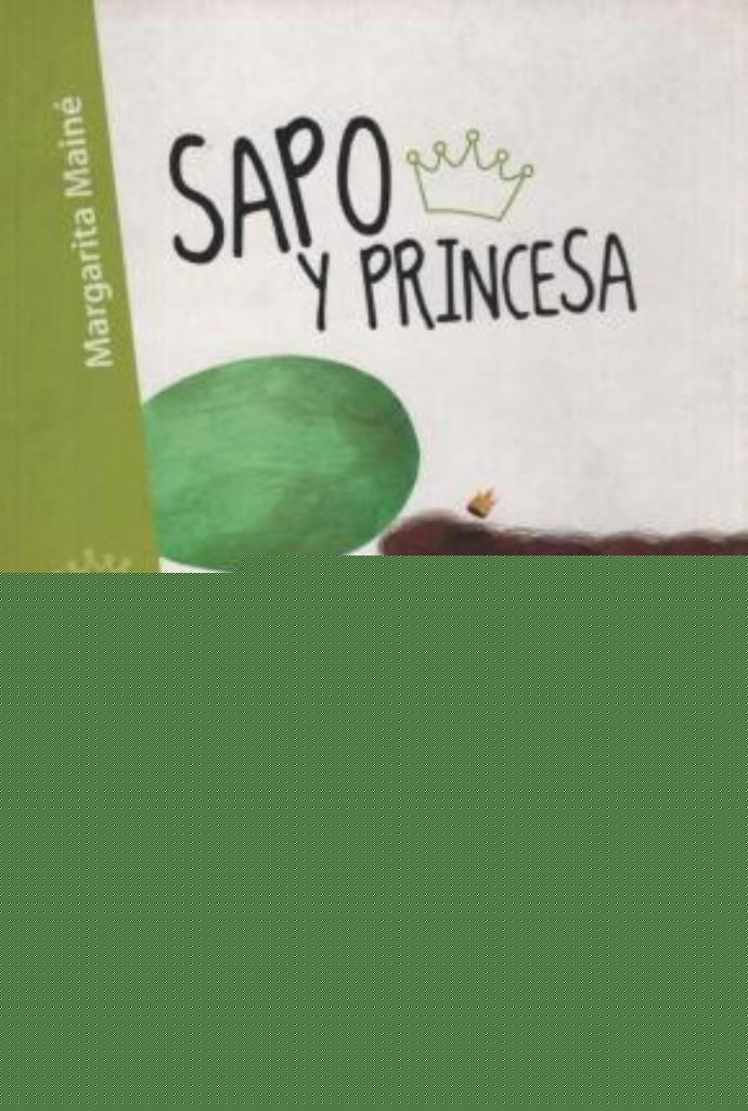 SAPO Y PRINCESA - PRIMEROS LECTORES - LATRAMAQUETRAMA