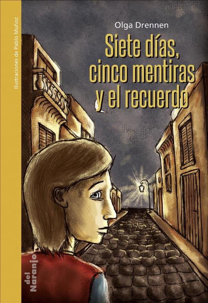 7 DIAS, 5 MENTIRAS Y EL RECUERDO - LA PUERTA BLANCA