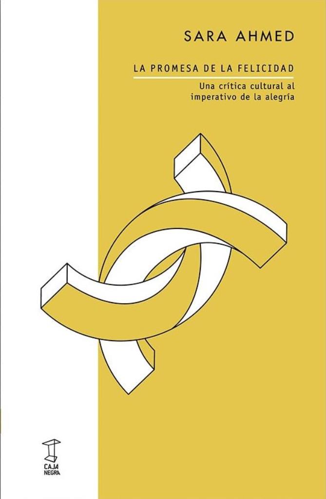PROMESA DE LA FELICIDAD, LA- UNA CRITICA CULTURAL AL IMPERATIVO DE LA ALEGRIA