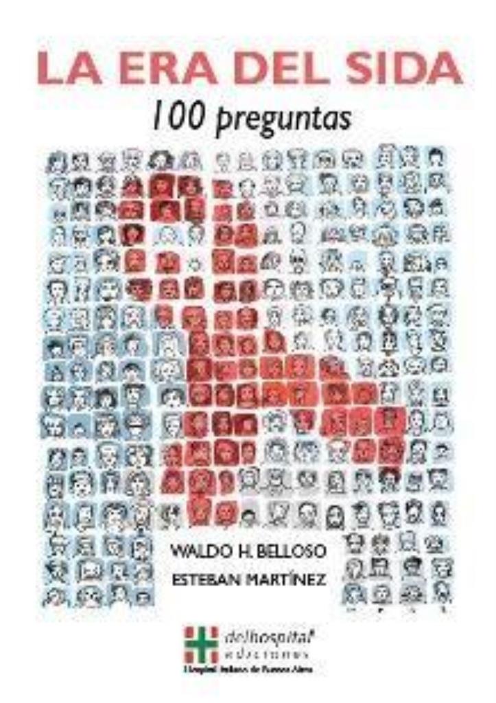 ERA DEL SIDA, LA. 100 PREGUNTAS