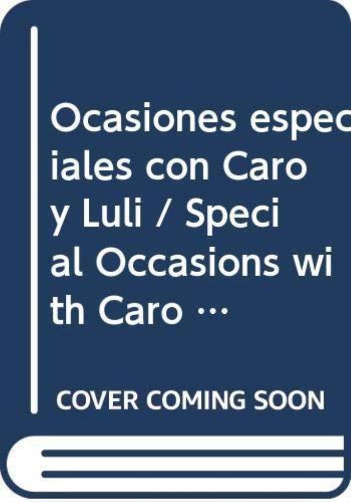 OCASIONES ESPECIALES CON CARO Y LULI