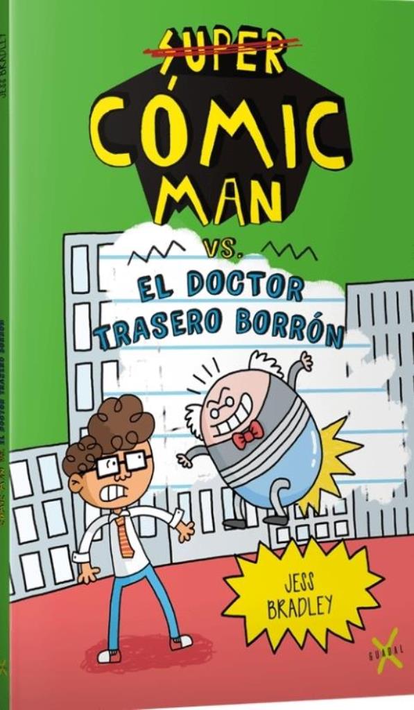 SUPER COMIC MAN VS EL DOCTOR TRASERO BORRON