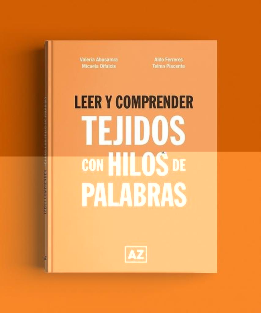LEER Y COMPRENDER. TEJIDOS CON HILOS DE PALABRAS - 2022