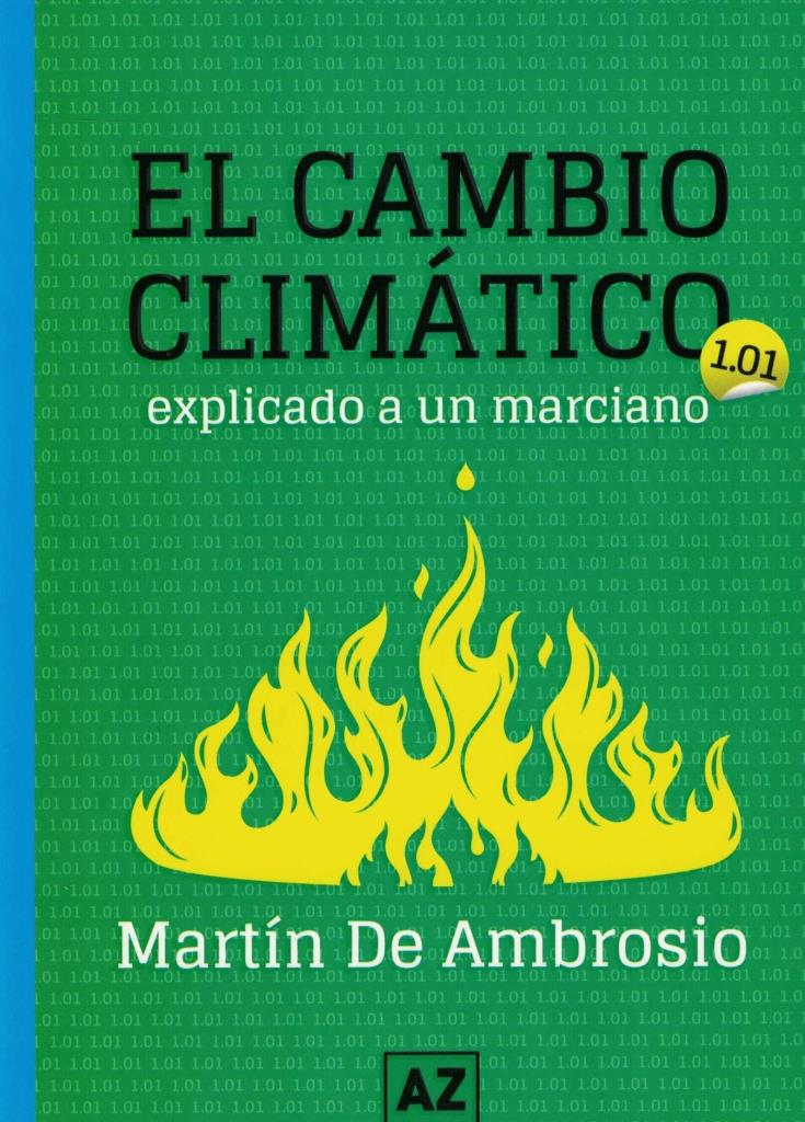CAMBIO CLIMÁTICO, EL - EXPLICADO A UN MARCIANO