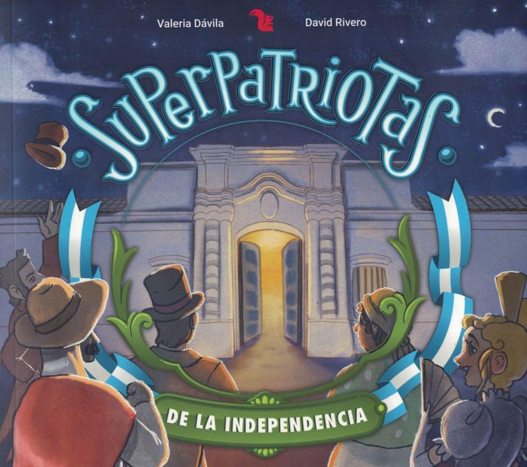 SUPERPATRIOTAS DE LA INDEPENDENCIA