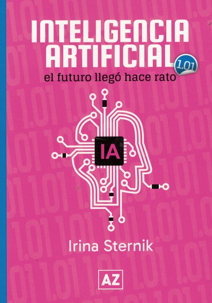 INTELIGENCIA ARTIFICIAL- EL FUTURO LLEGO HACE RATO