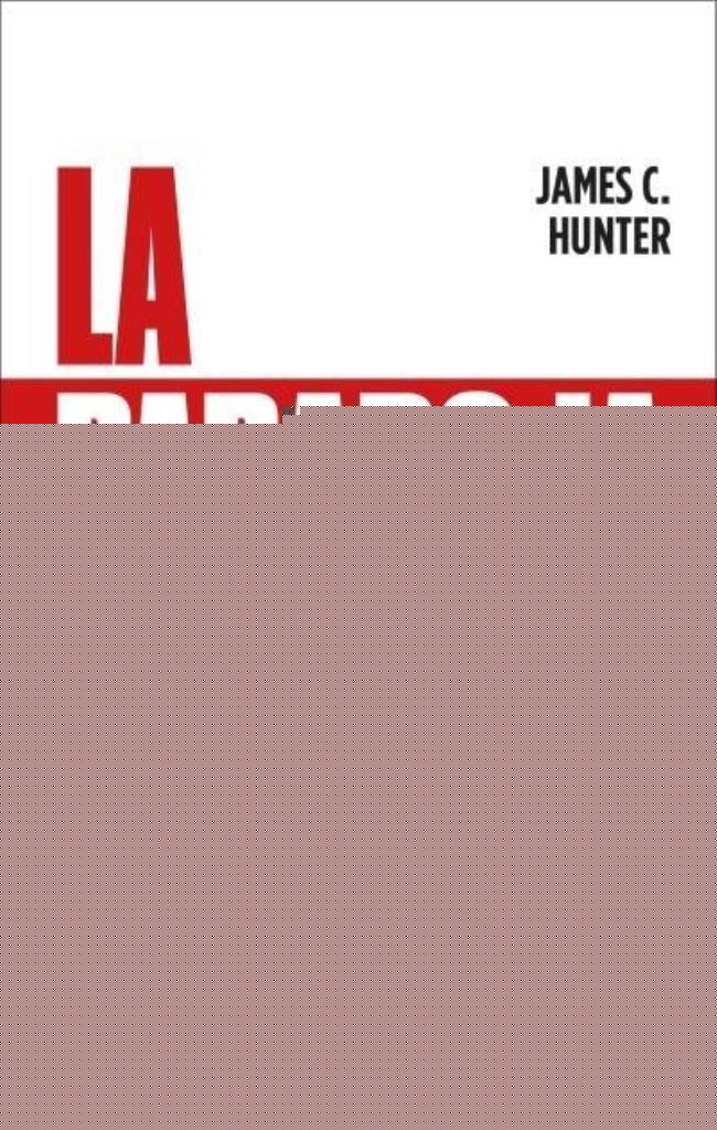 PARADOJA, LA: UN RELATO SOBRE LA VERDADERA ESENCIA DEL LIDERAZGO