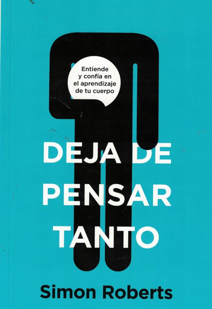 DEJA DE PENSAR TANTO