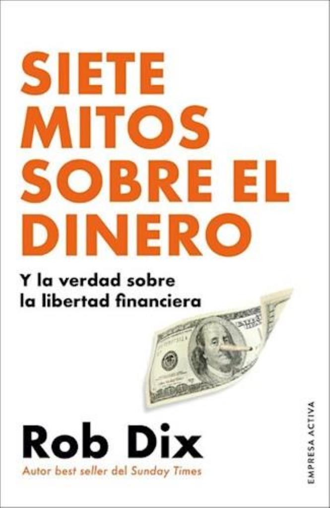 SIETE MITOS SOBRE EL DINERO