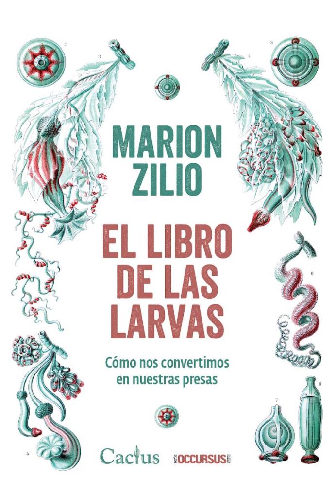 LIBRO DE LAS LARVAS, EL-  COMO NOS CONVERTIMOS EN NUESTRAS PRESAS