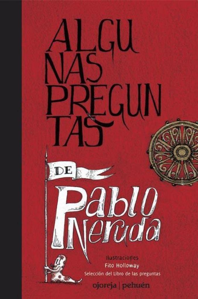 ALGUNAS PREGUNTAS DE PABLO NERUDA