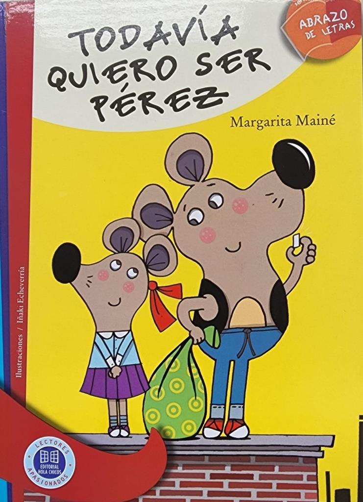 TODAVIA QUIERO SER PEREZ - ABRAZO DE LETRAS SERIE ROJA