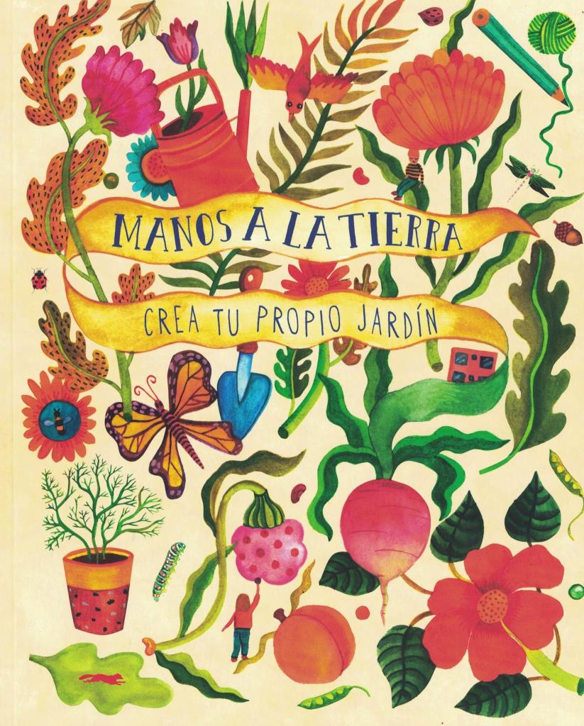 MANOS A LA TIERRA (RUSTICA)