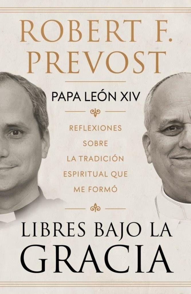 LIBRES BAJO LA GRACIA- PAPA LEON XIV