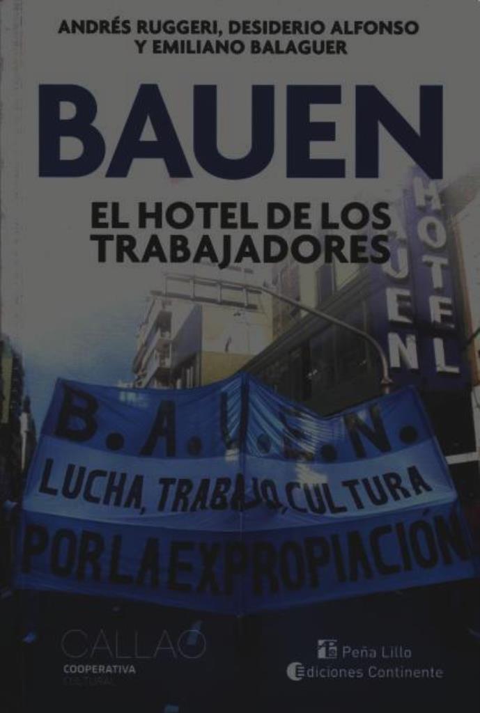 BAUEN: EL HOTEL DE LOS TRABAJADORES