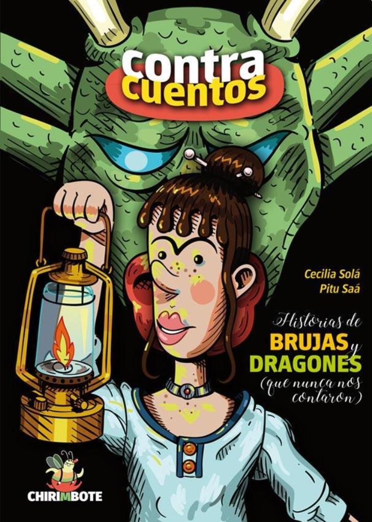 CONTRACUENTOS- HISTORIAS DE BRUJAS Y DRAGONES QUE NUNCA NOS CONTARON