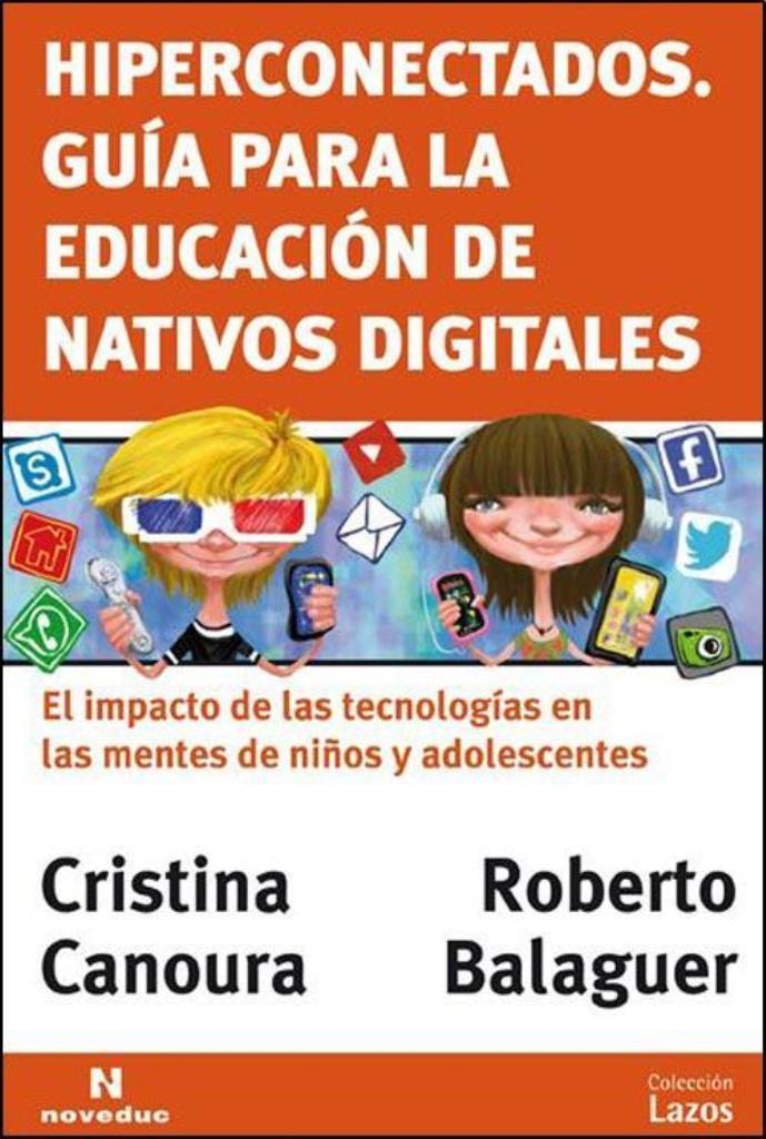 HIPERCONECTADOS - GUIA PARA LA EDUCACION DE NATIVOS DIGITALES