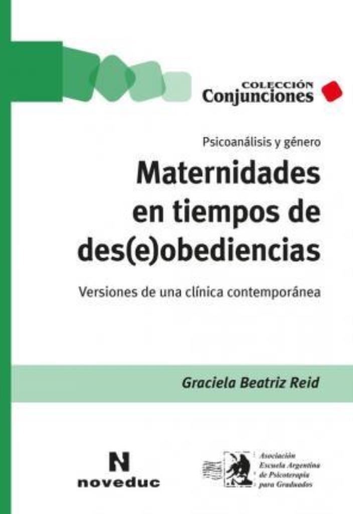 MATERNIDADES EN TIEMPOS DE DES(E)OBEDIENCIAS